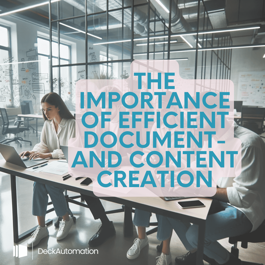 The Importance of Efficient Document- and Content Creation